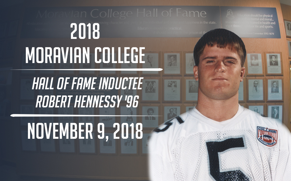 Robert Hennessy, Class of 1996, a new Moravian Hall of Fame Inductee