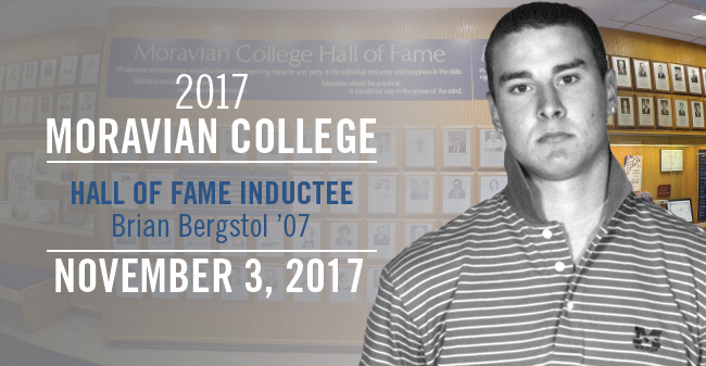 Brian Bergstol, Class of 2007, will be inducted into the Moravian College Hall of Fame on November 3, 2017.