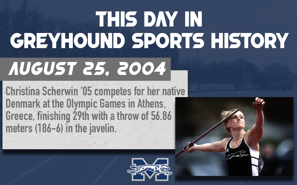This Day in Greyhound Sports History - August 25, 2004 - Christina Scherwin '05 places 29th in the world at the 2004 Olympic Games in Athens, Greece for her native Denmark.