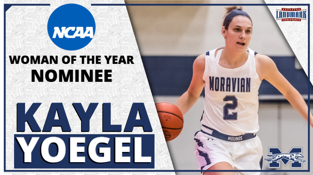 Kayla Yoegel '22 selected as Moravian's 2022 NCAA Woman of the Year nominee.
