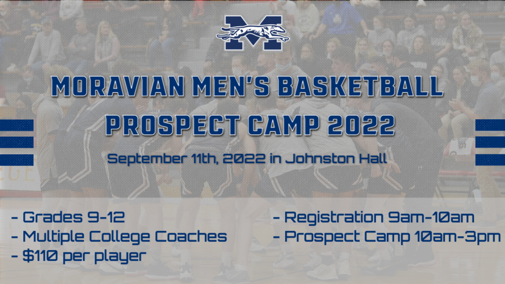 The Moravian University men's basketball program will be hosting a prospect camp on Saturday, September 11 in Johnston Hall for boys in grades 9-12.

