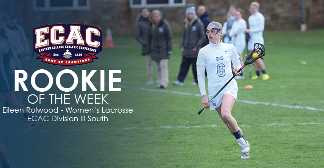 Rolwood Honored as ECAC DIII South Women's Lacrosse Rookie of the Week for 2nd Straight Week
